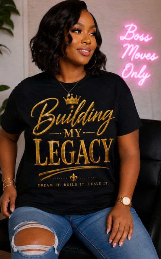 Building My Legacy